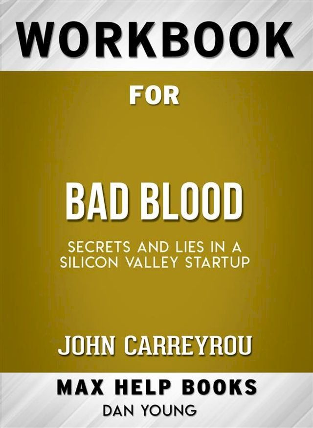  Workbook for Bad Blood: Secrets and Lies in a Silicon Valley Startup(Kobo/電子書)