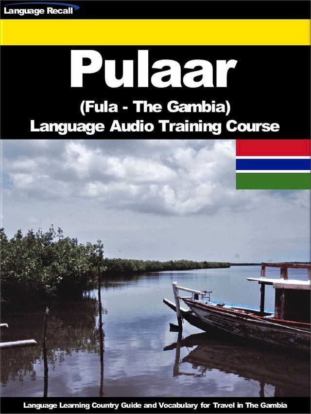  Pulaar (Fula, Fulah) (The Gambia) Language Audio Training Course(Kobo/電子書)