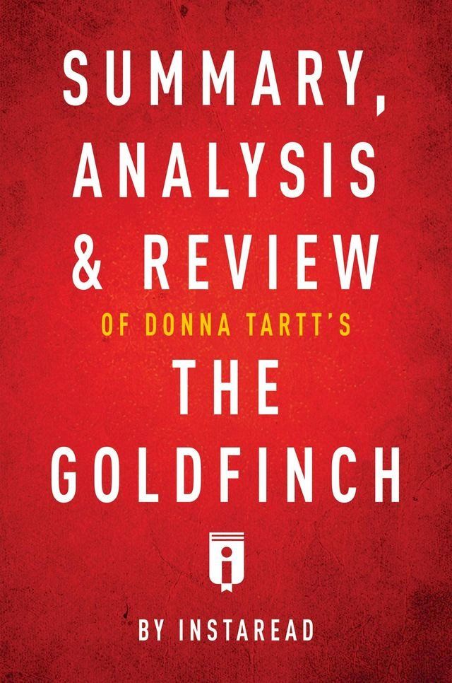  Summary, Analysis & Review of Donna Tartt's The Goldfinch by Instaread(Kobo/電子書)