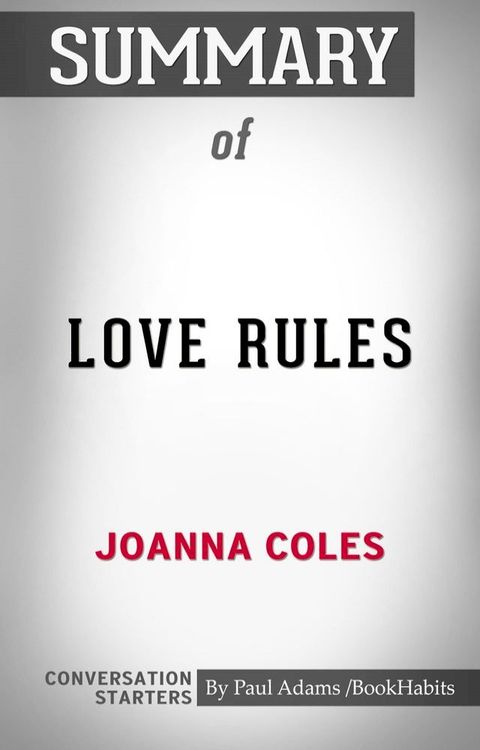 Summary of Love Rules: How to Find a Real Relationship in a Digital World(Kobo/電子書)