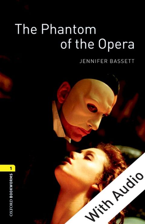 The Phantom of the Opera - With Audio Level 1 Oxford Bookworms Library(Kobo/電子書)