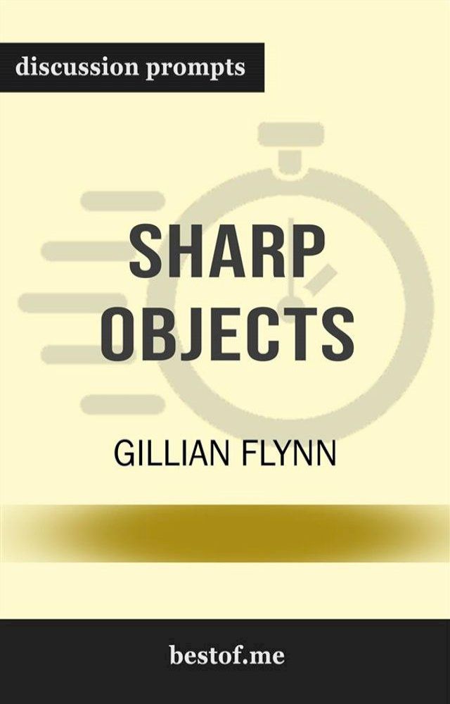  Summary: "Sharp Objects" by Gillian Flynn  Discussion Prompts(Kobo/電子書)