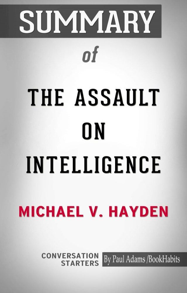  Summary of The Assault on Intelligence(Kobo/電子書)