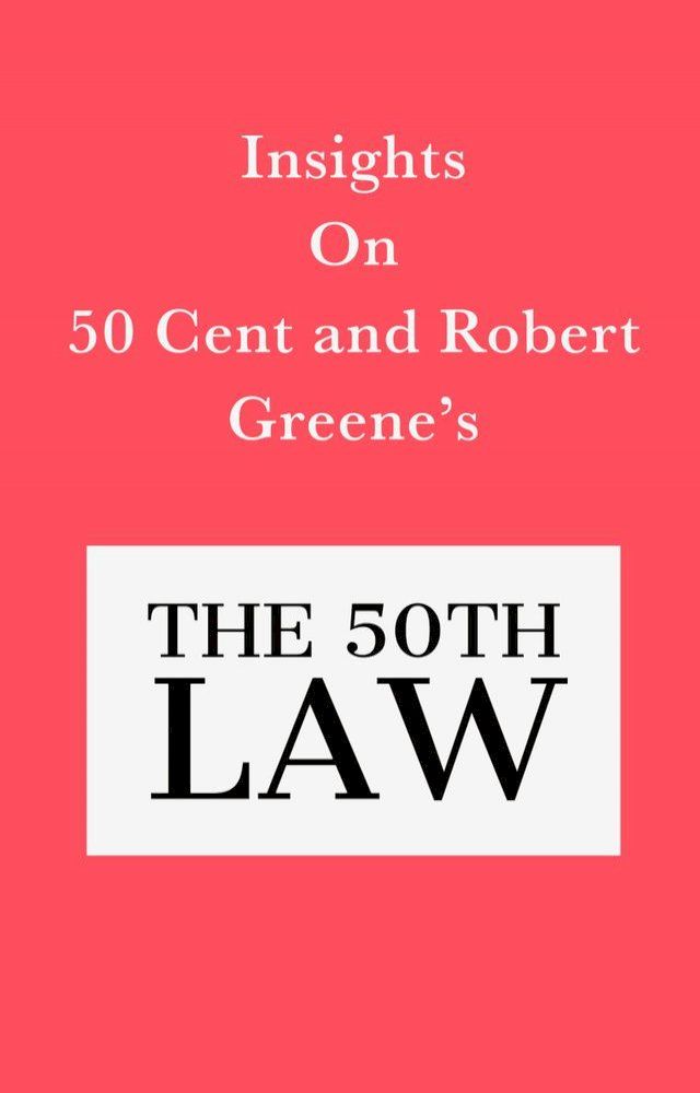  Insights on 50 Cent and Robert Greene’s The 50th Law(Kobo/電子書)