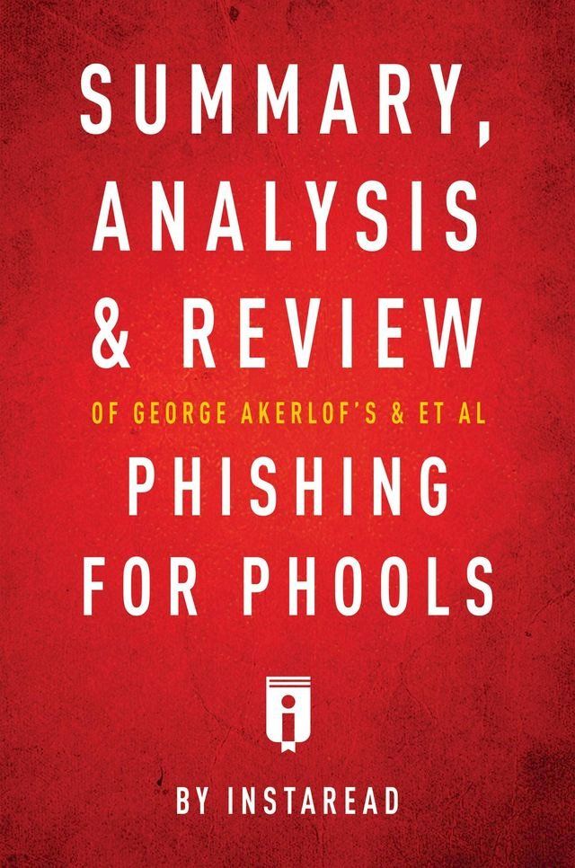  Summary, Analysis and Review of George Akerlof's and et al Phishing for Phools by Instaread(Kobo/電子書)