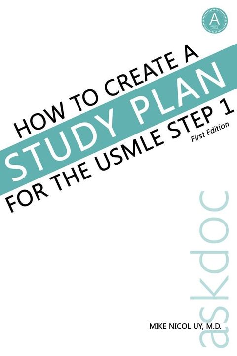 How to Create a Study Plan for the USMLE Step 1(Kobo/電子書)