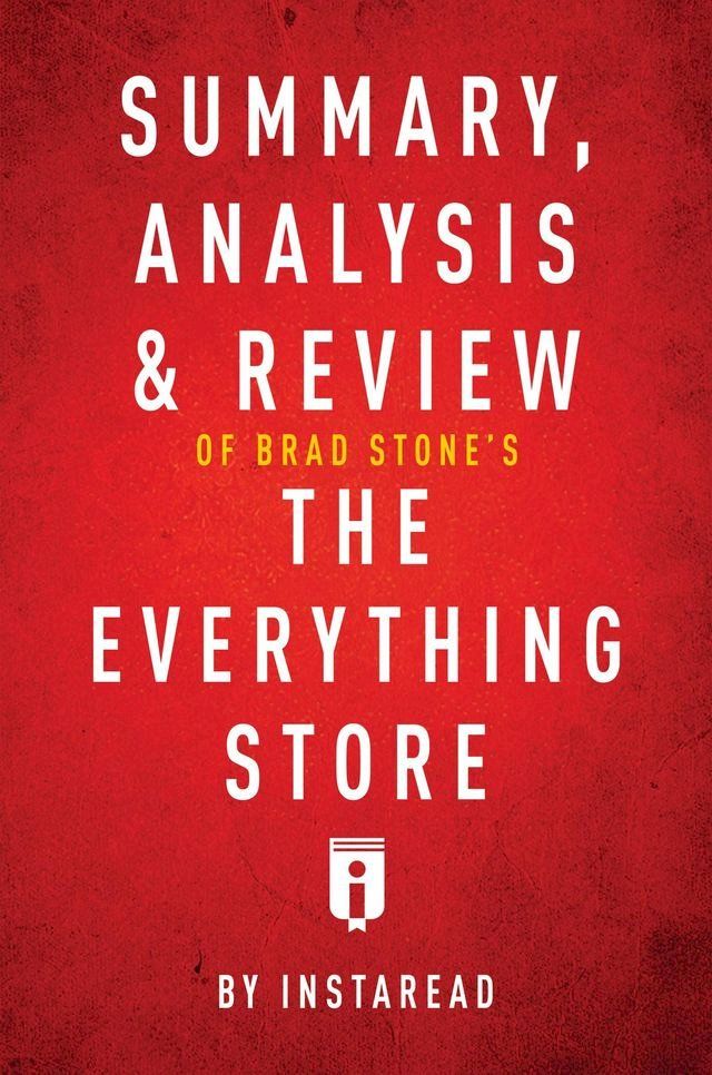  Summary, Analysis & Review of Brad Stone's The Everything Store by Instaread(Kobo/電子書)