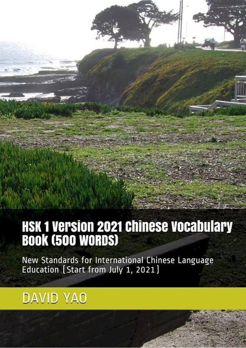 HSK 1 Version 2021 Chinese Vocabulary Book (500 WORDS) 汉语水平考试 2021 版(Kobo/電子書)