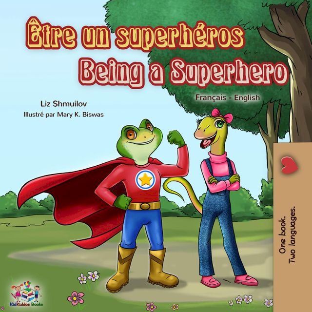  &Ecirc;tre un superh&eacute;ros Being a Superhero : French English Bilingual Book(Kobo/電子書)