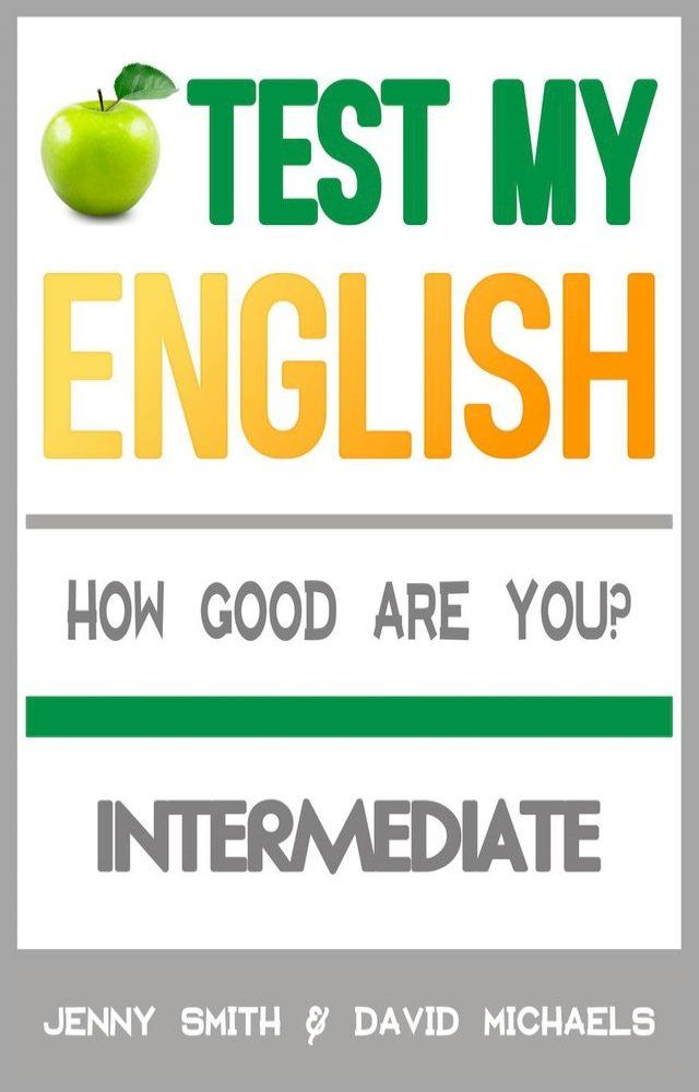  Test My English. Intermediate. How Good Are You?(Kobo/電子書)