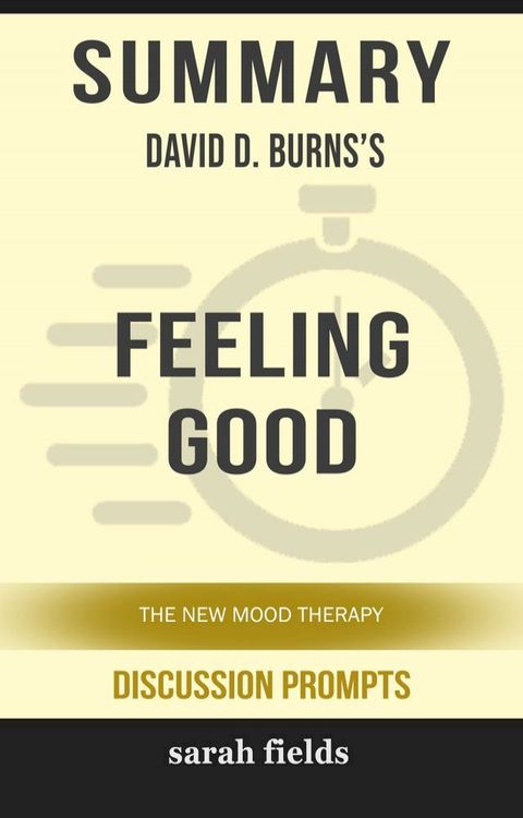 Summary: David D. Burns's Feeling Good(Kobo/電子書)