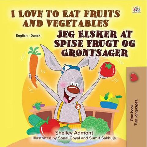 I Love to Eat Fruits and Vegetables Jeg Elsker at Spise Frugt og Gr&oslash;ntsager(Kobo/電子書)