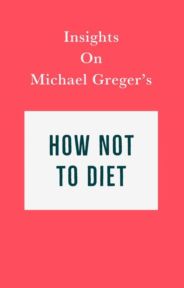  Insights on Michael Greger’s How Not to Diet(Kobo/電子書)