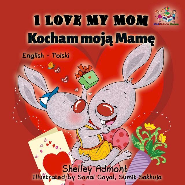  I Love My Mom Kocham moją Mamę (English Polish Bilingual Children's Book)(Kobo/電子書)