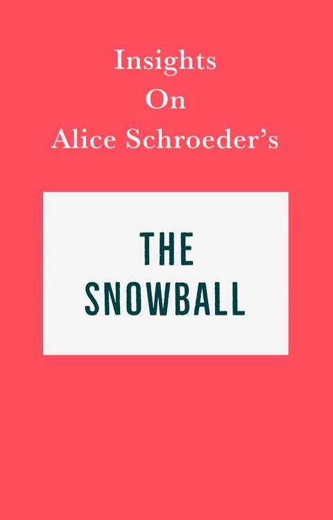 Insights on Alice Schroeder’s The Snowball(Kobo/電子書)