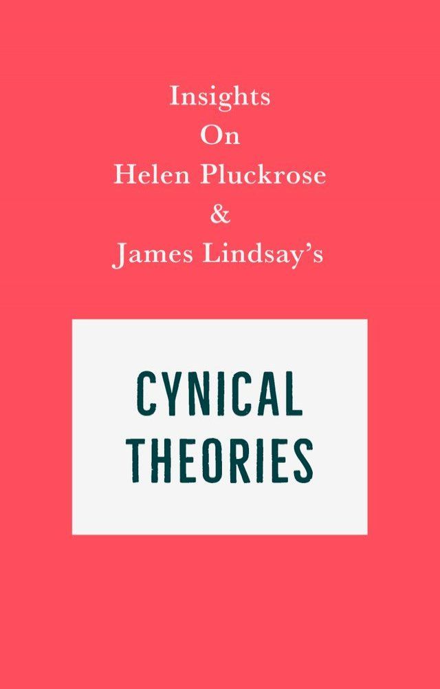  Insights on Helen Pluckrose and James Lindsay's Cynical Theories(Kobo/電子書)