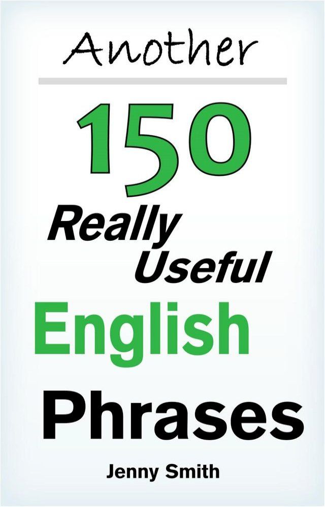  Another 150 Really Useful English Phrases.(Kobo/電子書)