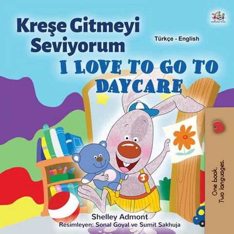 Kreşe Gitmeyi Seviyorum I Love to Go to Daycare(Kobo/電子書)