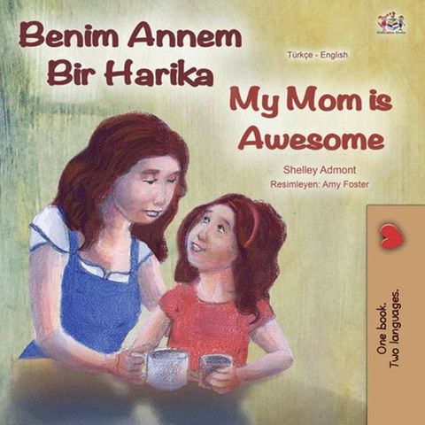 Benim Annem Bir Harika My Mom is Awesome(Kobo/電子書)