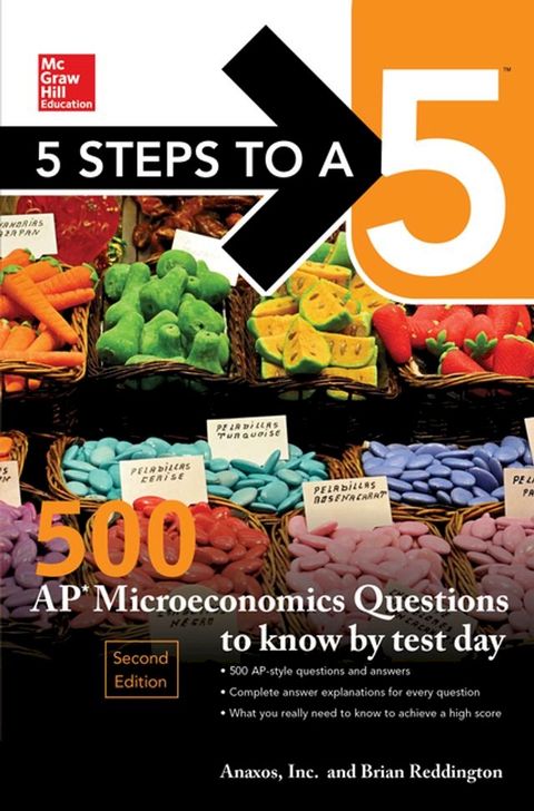 5 Steps to a 5: 500 AP Microeconomics Questions to Know by Test Day, Second Edition(Kobo/電子書)