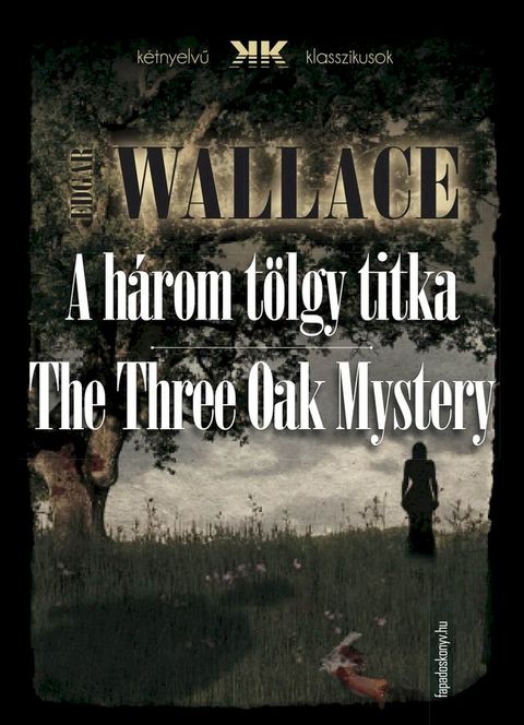 A h&aacute;rom t&ouml;lgy titka - The Three Oak Mystery(Kobo/電子書)