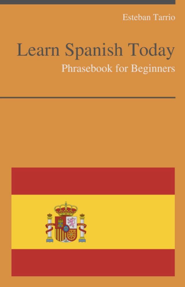  Learn Spanish Today - Phrasebook For Beginners(Kobo/電子書)