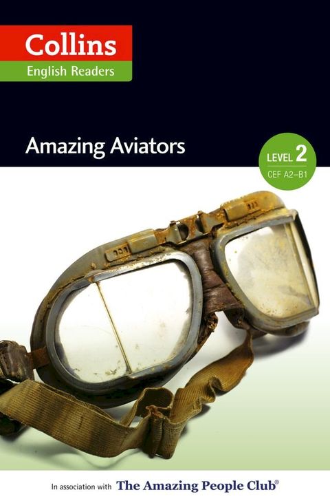 Amazing Aviators: A2-B1 (Collins Amazing People ELT Readers)(Kobo/電子書)