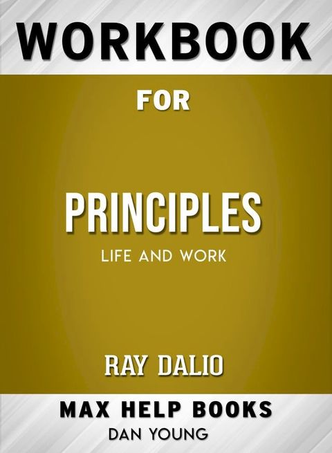 Workbook for Principles: Life and Work (Max-Help Books)(Kobo/電子書)