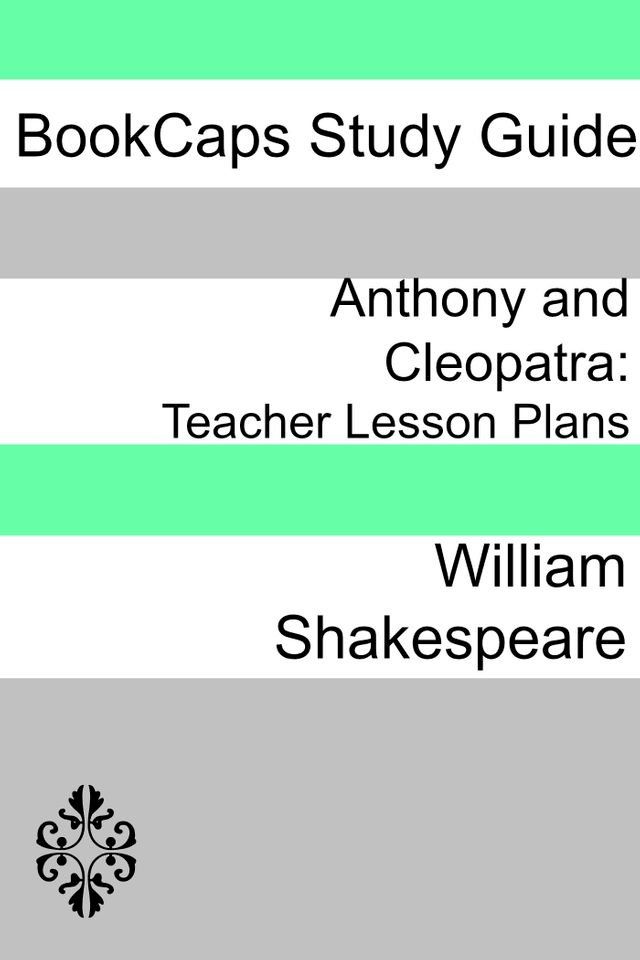  Anthony and Cleopatra: Teacher Lesson Plans(Kobo/電子書)