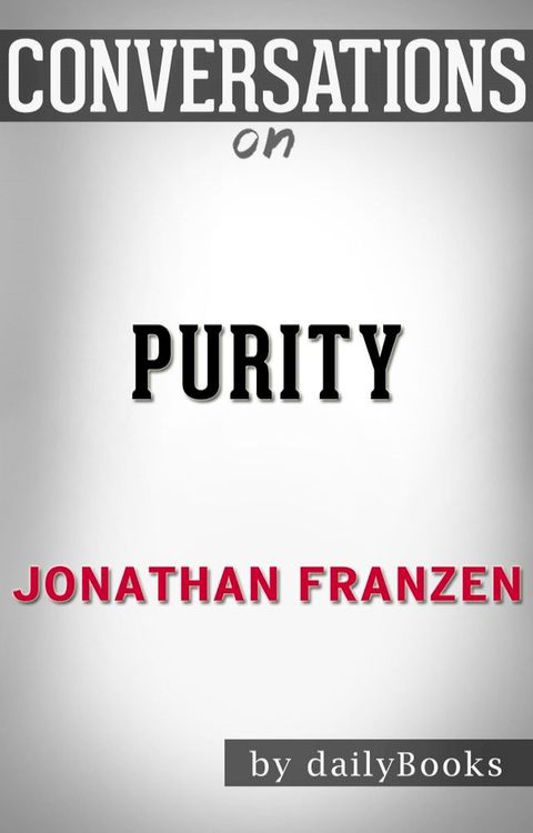 Conversations on Purity By Jonathan Franzen(Kobo/電子書)