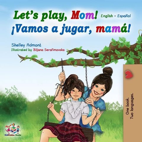 Let’s Play, Mom! ¡Vamos a jugar, mamá!(Kobo/電子書)