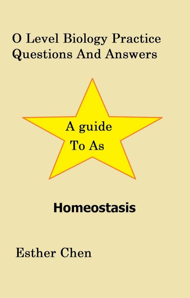  O Level Biology Practice Questions And Answers Homeostasis(Kobo/電子書)