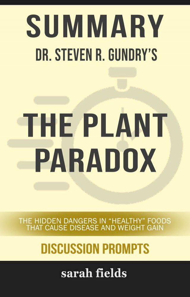  Summary: Dr. Steven R. Gundry's The Plant Paradox(Kobo/電子書)