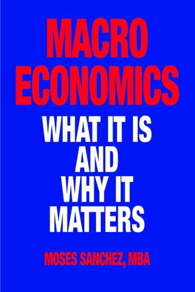  Macroeconomics: What It Is and Why It Matters(Kobo/電子書)