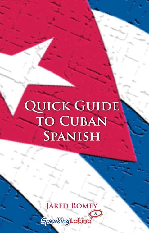 Quick Guide to Cuban Spanish(Kobo/電子書)