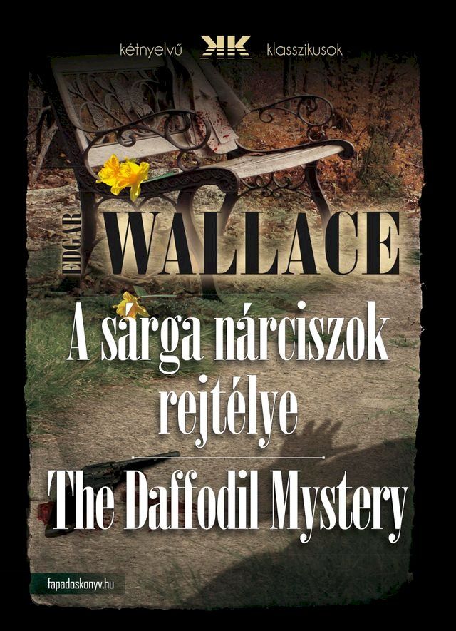  A s&aacute;rga n&aacute;rciszok rejt&eacute;lye - The Daffodil Mystery(Kobo/電子書)