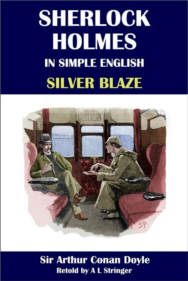  Sherlock Holmes in Simple English: Silver Blaze(Kobo/電子書)