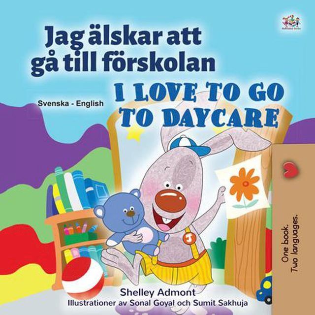  Jag &auml;lskar att g&aring; till f&ouml;rskolan I Love to Go to Daycare(Kobo/電子書)