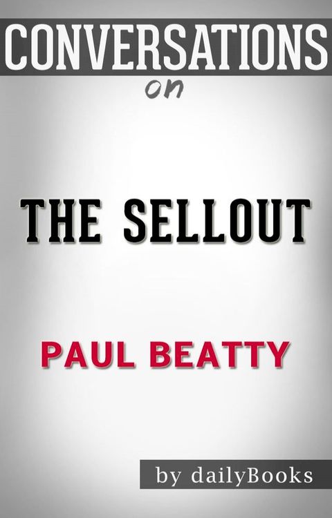 Conversations on The Sellout by Paul Beatty(Kobo/電子書)