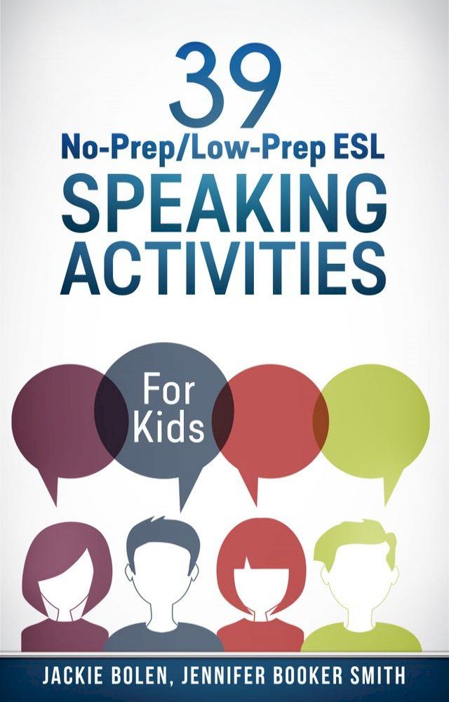  39 No-Prep/Low-Prep ESL Speaking Activities(Kobo/電子書)