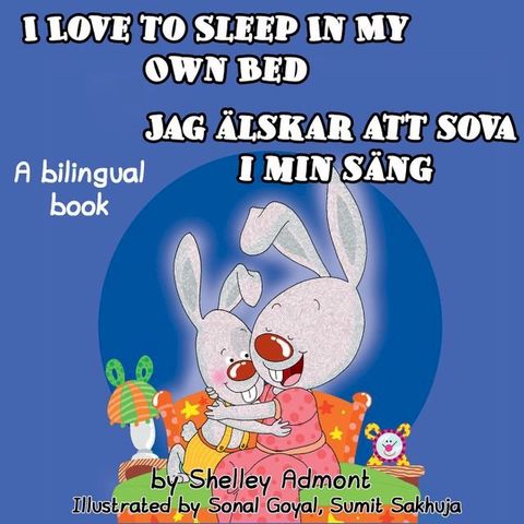 I Love to Sleep in My Own Bed Jag &auml;lskar att sova i min s&auml;ng(Kobo/電子書)