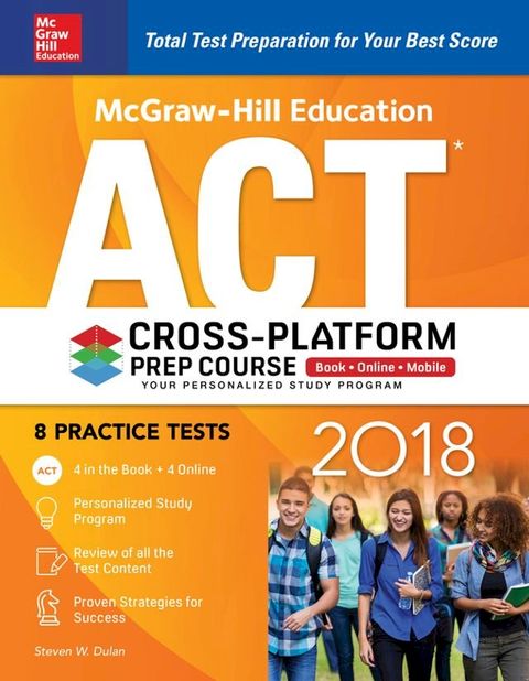 McGraw-Hill Education ACT 2018 Cross-Platform Prep Course(Kobo/電子書)