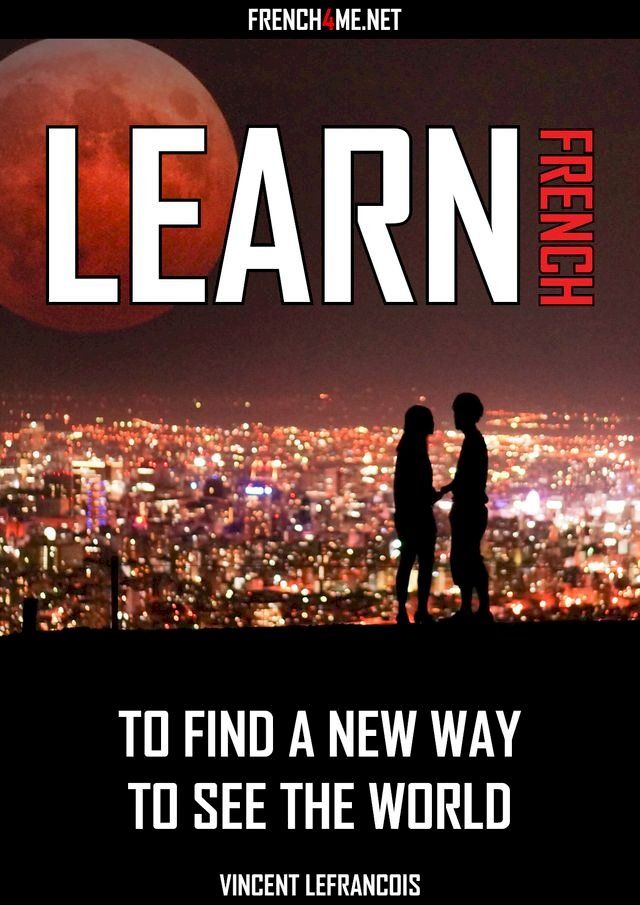  Learn French to find a new way to see the world(Kobo/電子書)