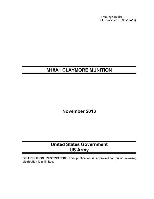  Training Circular TC 3-22.23 (FM 23-23) M18A1 Claymore Munition November 2013(Kobo/電子書)