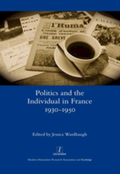 Politics and the Individual in France 1930-1950(Kobo/電子書)