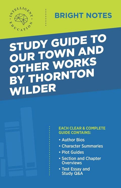 Study Guide to Our Town and Other Works by Thornton Wilder(Kobo/電子書)