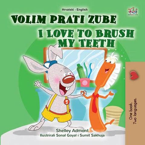 Volim prati zube I Love to Brush My Teeth(Kobo/電子書)