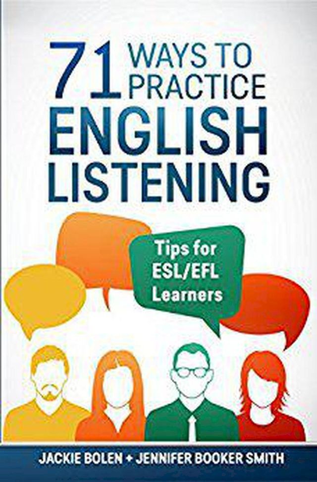  71 Ways to Practice English Listening: Tips for ESL/EFL Learners(Kobo/電子書)