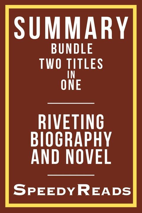 Summary Bundle Two Titles in One - Riveting Biography and Novel(Kobo/電子書)