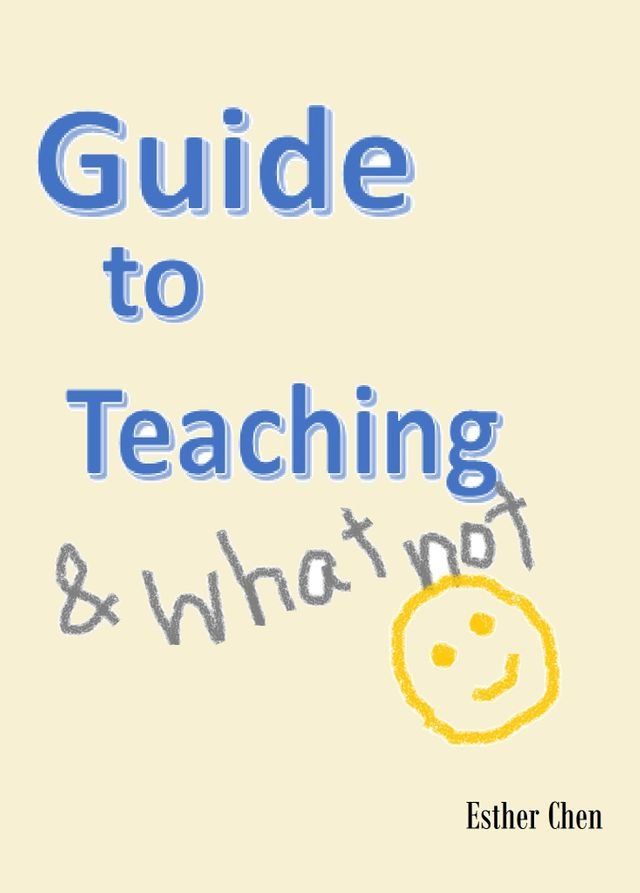  Guide To Teaching And Whatnot(Kobo/電子書)